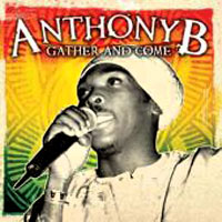 Album: ANTHONY B - Gather and come