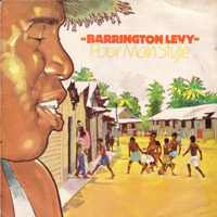 Album: BARRINGTON LEVY - Poor Man Style