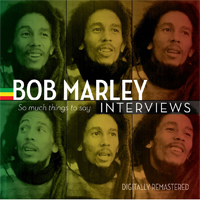 Album: BOB MARLEY & NEVILLE WILLOUGHBY - Bob Marley Interviews: So Much Things to Say