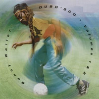 Album: BUNNY WAILER - Dubd'sco Volumes 1 & 2 (Réédition)