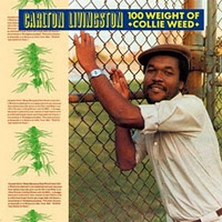 Album: CARLTON LIVINGSTON - 100 Weight Of Collie Weed