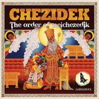 Album: CHEZIDEK - The Order of Melchezedik