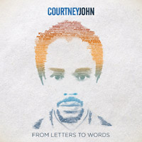Album: COURTNEY JOHN - From Letter To Words