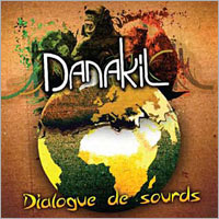 Album: DANAKIL - Dialogue de sourds