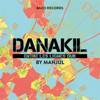 Album: DANAKIL - Entre Les Lignes Dub