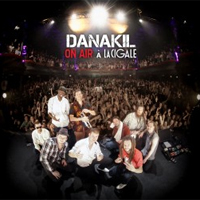 Album: DANAKIL - On Air à La Cigale