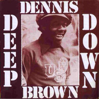 Album: DENNIS BROWN - Deep Down