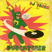 Album: DJ VADIM - Dubcatcher