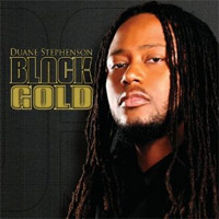 Album: Duane Stephenson - Black Gold