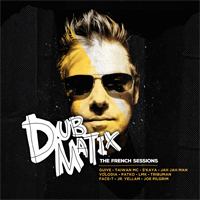 Album: DUBMATIX - The French Sessions