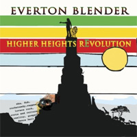 Album: EVERTON BLENDER - Higher Heights Revolution