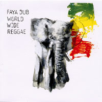 Album: FAYA DUB - World wide reggae