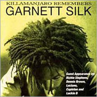 Album: GARNETT SILK - Killamanjaro Remembers