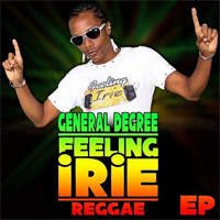 Album: GENERAL DEGREE - Feeling Irie - Reggae EP