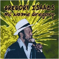 Album: GREGORY ISAACS - Mi name gregory