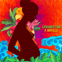 Album: GROUNDATION - A Miracle
