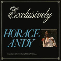Album: HORACE ANDY - Exclusively