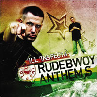 Album: ILL INSPECTA - Rudebwoy Anthems