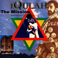 Album: IQULAH - The Mission: Rastafari In Exile
