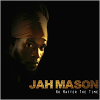 Album: JAH MASON - No Matter the time