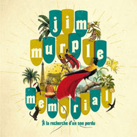Album: JIM MURPLE MEMORIAL - A la recherche du son perdu