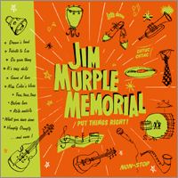 Album: JIM MURPLE MEMORIAL - Push Things Right !