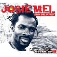 Album: JOSIE MEL - Rasta Still de'Bout