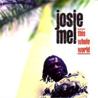 Album: JOSIE MEL - THis Whole World