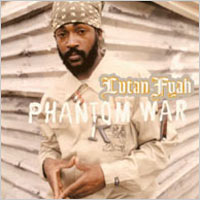 Album: LUTAN FYAH - Phantom War