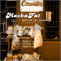 Album: MACKA FAT - Behind The Counter