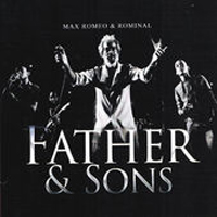 Album: MAX ROMEO & ROMINAL - Father & Sons