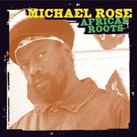Album: MICHAEL ROSE - African Roots
