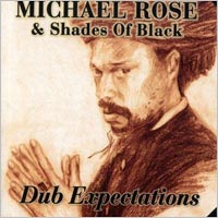 Album: MICHAEL ROSE - Dub Expectations