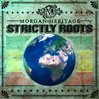 Album: MORGAN HERITAGE - Strictly Roots