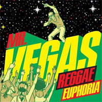 Album: MR VEGAS - Reggae Euphoria