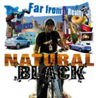 Album: NATURAL BLACK - Far from reality