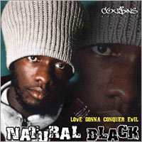 Album: NATURAL BLACK - Love Gonna Conquer Evil