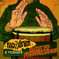 Album: NICODRUM & FRIENDS - Back To Fundehchan !