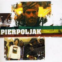 Album: PIERPOLJAK - Tracks and dubplates