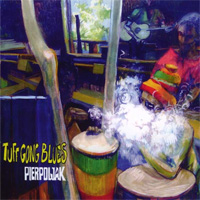 Album: PIERPOLJAK - Tuff Gong Blues