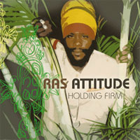 Album: RAS ATTITUDE - Holding Firm
