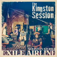 Album: SEBASTIAN STURM & EXILE AIRLINE - The Kingston Session