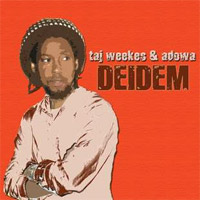 Album: TAJ WEEKES & ADOWA - Deidem