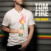 Album: TOM FIRE - Fire Riddim EP