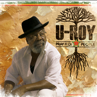 Album: U-ROY - Pray Fi Di People