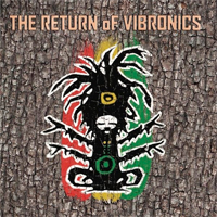 Album: VIBRONICS - The Return Of Vibronics