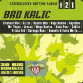 Album: GREENSLEEVES RYTHM ALBUM # 21 - Bad Kalic