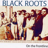 Album: BLACK ROOTS - On The Frontline