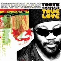 Album: TOOTS & THE MAYTALS - True love