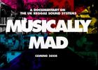 News reggae : ''Musically Mad'', les sound sytems UK en DVD